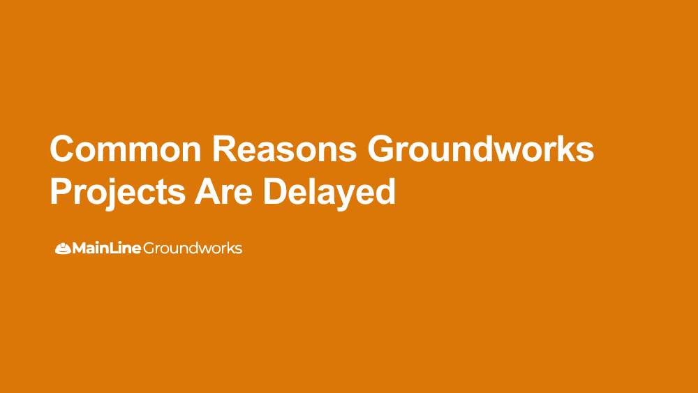 Common reasons groundworks projects are delayed