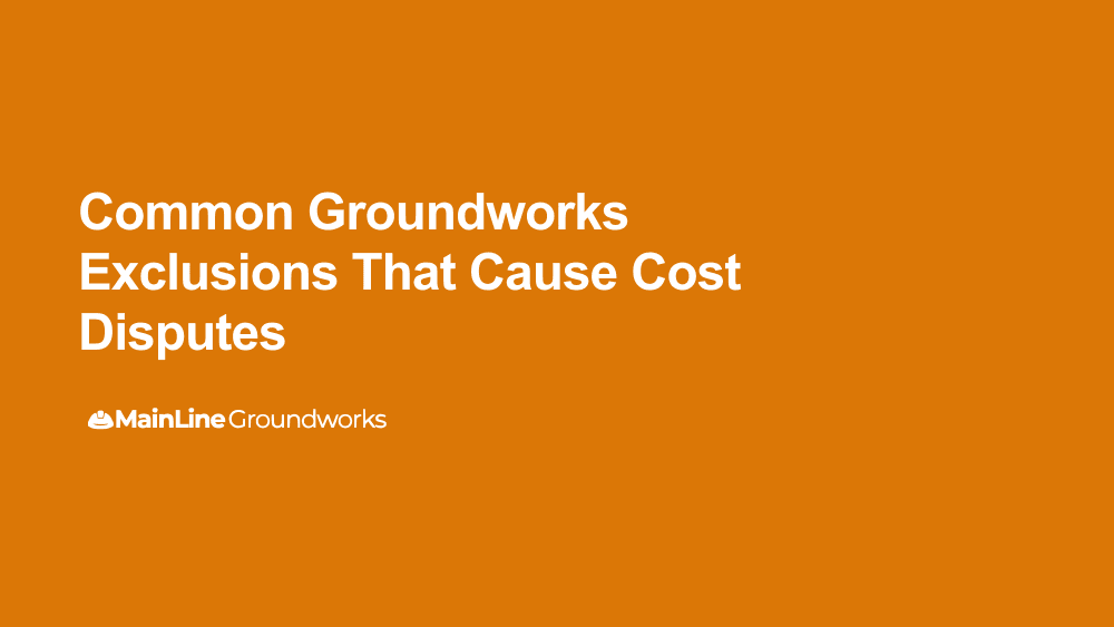 Common groundworks exclusions that cause cost disputes