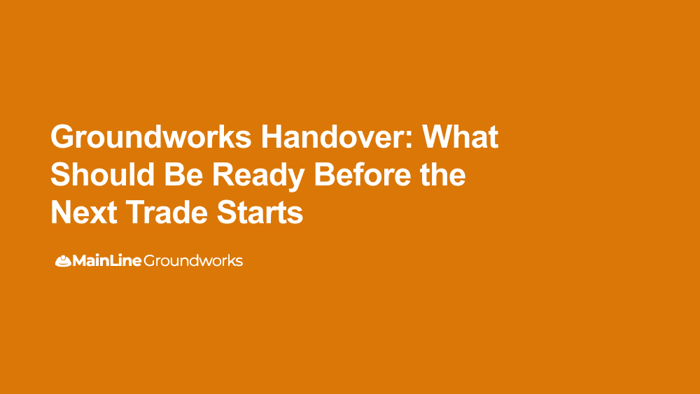 Groundworks handover what should be ready before the next trade starts
