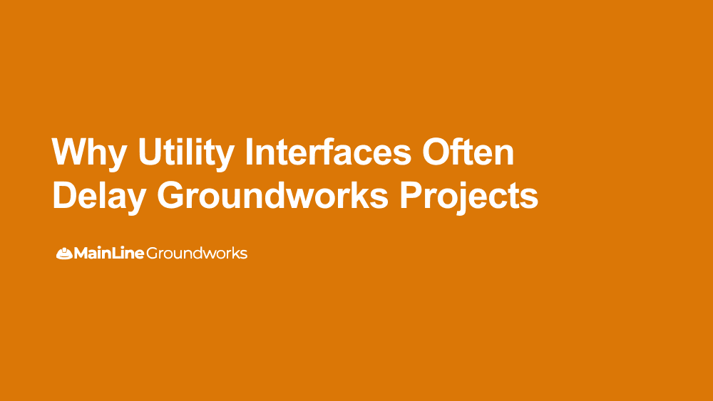Why utility interfaces often delay groundworks projects